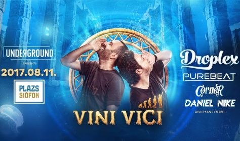 Underground pres: VINI VICI 08.11. PLÁZS -Siófok Underground pres: VINI VICI 08.11. PLÁZS -Siófok