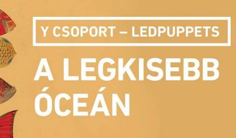 Y Csoport - Ledpuppets: A legkisebb óceán Y Csoport - Ledpuppets: A legkisebb óceán