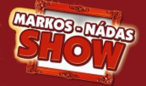 MARKOS-NÁDAS show