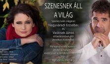 Szenesnek áll a világ