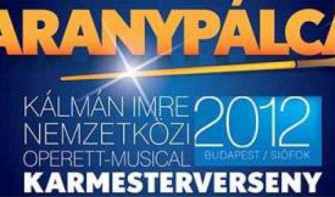 X Aranypálca Kálmán Imre Nemzetközi Operett-Musical Karmesterverseny