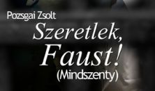 Szeretlek, Faust! - Premier