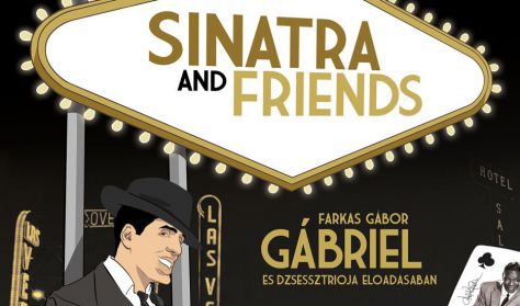 Sinatra & friends - Farkas Gábor Gábriel koncertje
