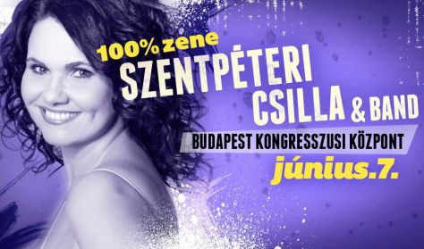 100 % ZENE - Szentpéteri Csilla & Band koncert 