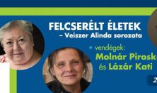 Felcserélt életek-Veiszer Alinda sorozata (vendégek: Molnár Piroska és Lázár Kati)