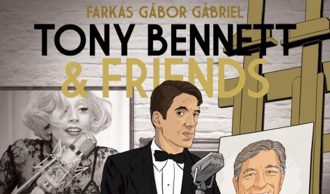 Tony Bennett & Friends - Farkas Gábor Gábriel