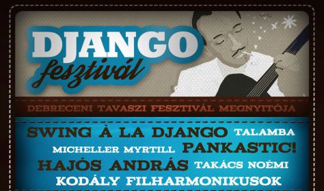 Swing á la Django, Pankastic!, Talamba, Hajós A. Micheller Myrtill, Takács Noémi, Kodály Filharm.