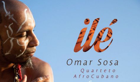 Omar Sosa Quarteto AfroCubano | ilé