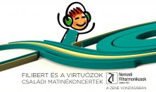 Filibert és a Virtuózok - családi matiné