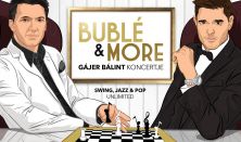 Bublé & More – Gájer Bálint