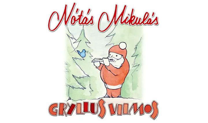 Gryllus Vilmos - Nótás Mikulás