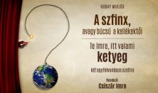 Szfinx - Te Imre, itt valami ketyeg