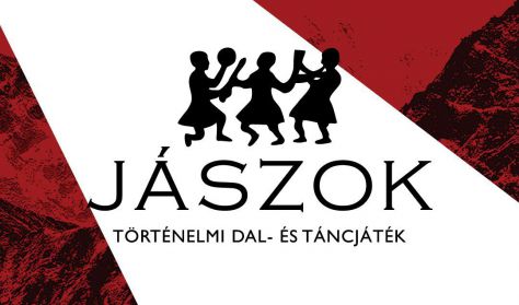 JÁSZOK - történelmi dal- és táncjáték