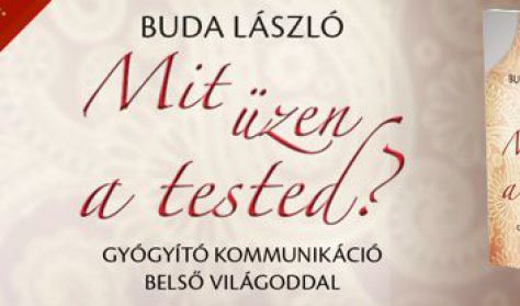 Lelki fröccs - Dr. Buda László: Mit üzen a tested?
