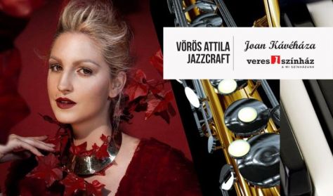 JOAN Jazz - Vörös Attila Jazzcraft; vendég: Galambos Dorina
