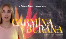 CARMINA BURANA - a Bolero Balett műsora