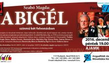 Szabó Magda: Abigél - Adventi előadás