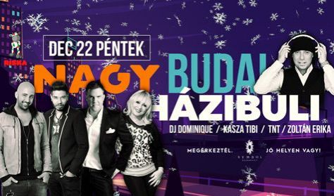 Nagy Budai Házibuli: Dj Dominique, Kasza Tibi, TNT, Zoltán Erika Nagy Budai Házibuli: Dj Dominique, Kasza Tibi, TNT, Zoltán Erika