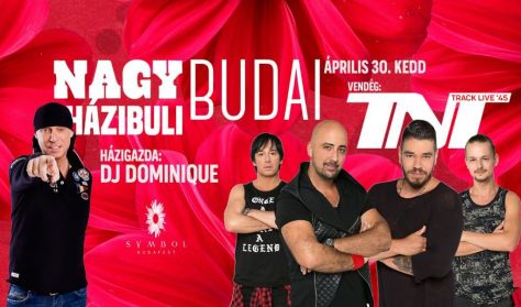Nagy Budai Házibuli - Dj Dominique, vendég: TNT Nagy Budai Házibuli - Dj Dominique, vendég: TNT