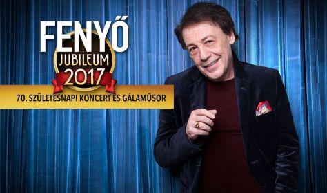 FENYŐ MIKLÓS 70. születésnapi koncert és gálaműsor