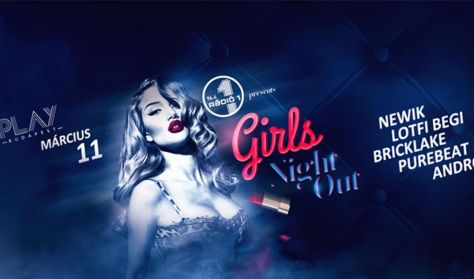 Rádió 1 Girls Night Out 03.11. Szombat Club Play