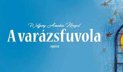 PRIMAVERA '18 - Mozart: Die Zauberflöte (The Magic Flute)