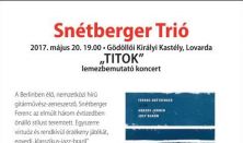 Snétberger Trió- "Titok"lemezbemutató koncert