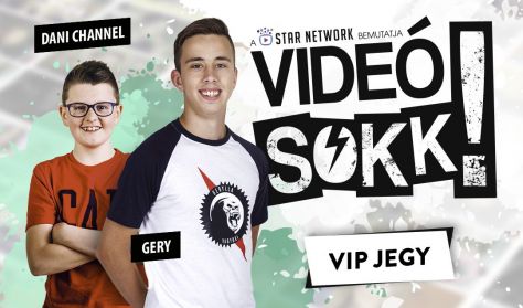VideóSOKK: Gery és Dani Channel VIP