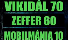 Vikidál70 & Zeffer60 & MOBILMÁNIA10 - JUBILEUMI KONCERT