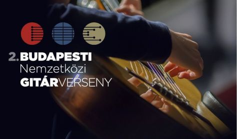 Budapesti Nemzetközi Gitárverseny 2. forduló Budapesti Nemzetközi Gitárverseny 2. forduló