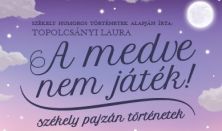 Körmendi Bérlet: A medve nem játék!