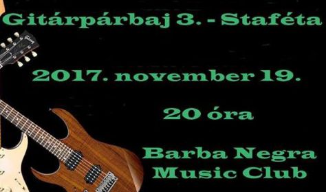 Gitárpárbaj 3. – Staféta 2017 koncert Gitárpárbaj 3. – Staféta 2017 koncert