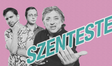 Szenteste - Badár Sándor, Hajdú Balázs, Kőhalmi Zoltán