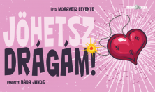 Jöhetsz Drágám!
