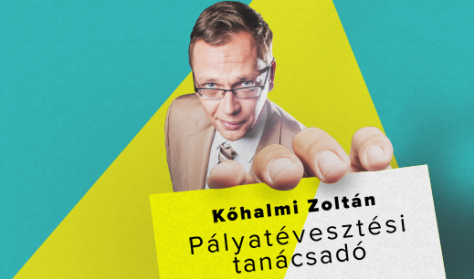 Pályatévesztési tanácsadó - Kőhalmi Zoltán önálló estje Pályatévesztési tanácsadó - Kőhalmi Zoltán önálló estje