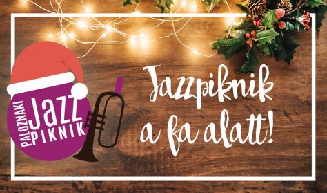 Paloznaki Jazzpiknik 2018 / Ünnepi EARLY BIRD bérlet akció