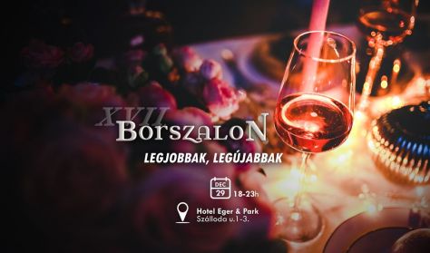 XVII. BORSZALON - Legjobbak, legújabbak XVII. BORSZALON - Legjobbak, legújabbak