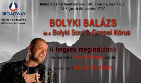 "A hegyek megindulnak" - Bolyki Balázs és a Bolyki Soul&Gospel Kórus koncertje