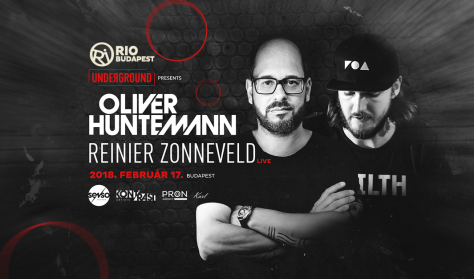 Unde?ground: Oliver Huntemann / Reinier Zonneveld 02.17. -RIO Budapest