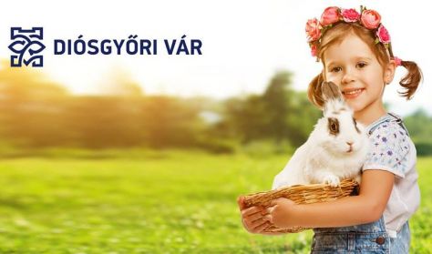 Húsvét a Diósgyőri várban Húsvét a Diósgyőri várban