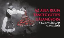 Az Alba Regia Táncegyüttes gálaműsora a Tánc világnapja alkalmából