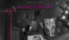 Jazzkéz & Whisky - Spirita Társulat