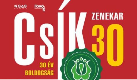 CSÍK30 - 30 év Boldogság CSÍK30 - 30 év Boldogság