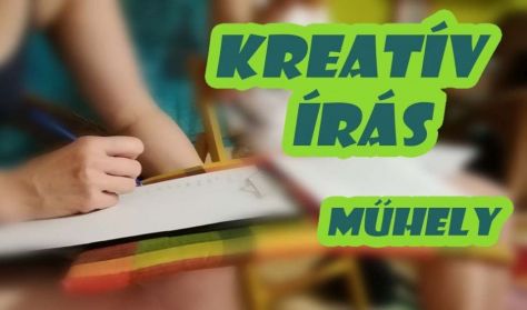 Kreatív írás műhely Kreatív írás műhely
