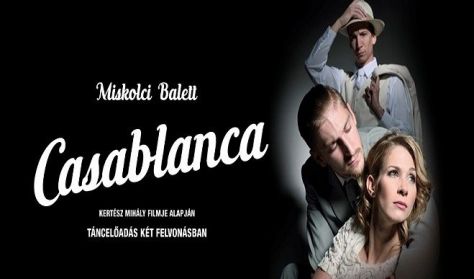 Casablanca • Miskolci Balett