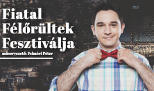 Fiatal Félőrültek Fesztiválja, műsorvezető: Felméri Péter