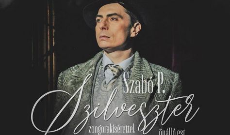 Szabó P. Szilveszter önálló est Szabó P. Szilveszter önálló est