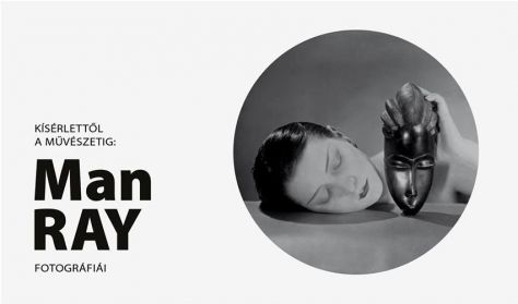 Man Ray fotográfiái - Diák/Nyugdíjas belépőjegy