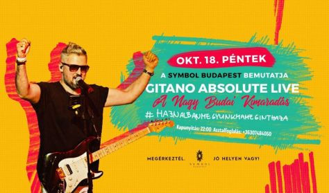 Gitano Absolute Live - A Nagy Budai Kimaradás Gitano Absolute Live - A Nagy Budai Kimaradás
