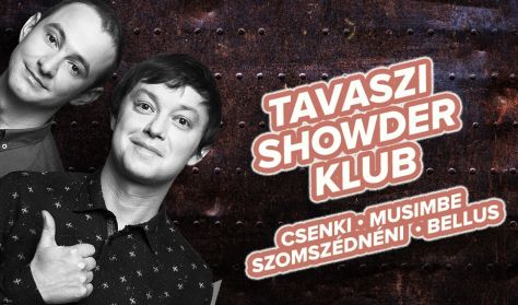 Showder Klub felvétel - Csenki Attila, Musimbe Dennis, Szomszédnéni P.I., Bellus István